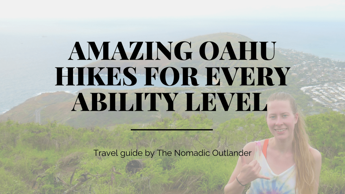 Amazing Oahu Hikes for Every Ability Level